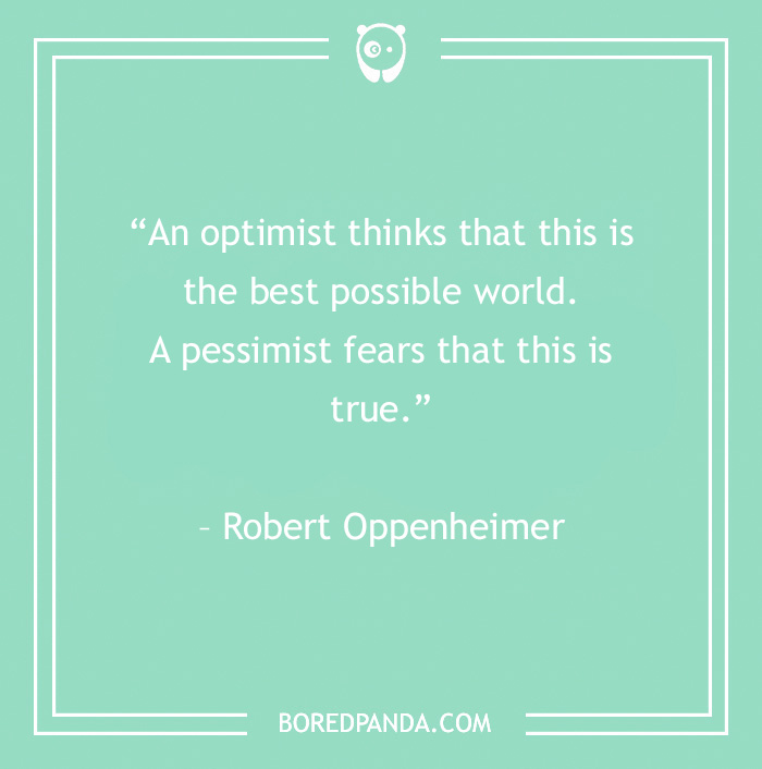Sarcastic quote by Robert Oppenheimer on a teal background with minimal design elements.