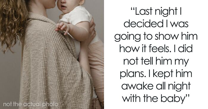 Dad Refuses To Help With Newborn, Keeps Inviting Family Over For Visits, Wife Takes Revenge