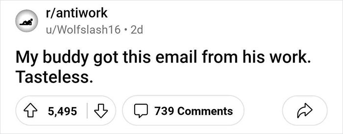 "My Buddy Got This Email From His Work, Tasteless": Company Sends Out Crazy Email