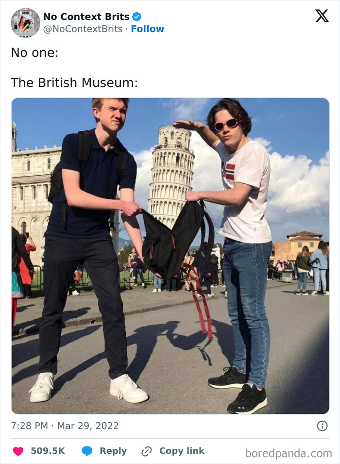 "Hand In A Looter The Minute You See 'Em But The Biggest Looters Are The British Museum."