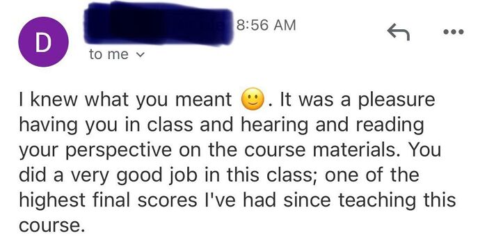 Waking Up To This Response From My Professor The Morning After The Last Day Of Classes Was More Than Affirming