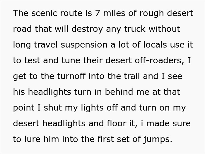 Man Gets Followed So He Takes The “Scenic” Route That Results In The Stalker Ruining His Truck - 9