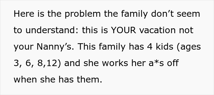 Nanny Is Asked To Accompany Family On Their Vacation, They Don’t Realize That It Would Be Her Work - 6