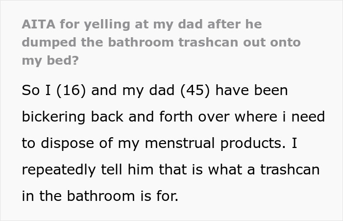 Dad Asks Teen To Throw Away Menstrual Products In Kitchen, She Refuses, So He Dumps Them On Her Bed Dad Asks Teen To Throw Away Menstrual Products In Kitchen, She Refuses, So He Dumps Them On Her Bed