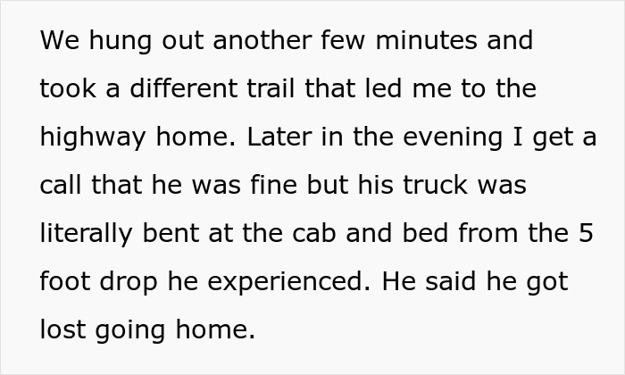 Man Gets Followed So He Takes The “Scenic” Route That Results In The Stalker Ruining His Truck - 13