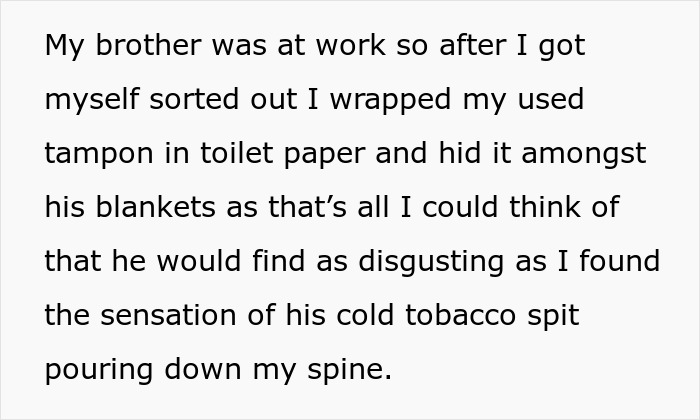 Guy Gets Used Tampon In Bed As Payback For Not Listening To Sister’s Pleas To Not Gross Her Out Guy Gets Used Tampon In Bed As Payback For Not Listening To Sister’s Pleas To Not Gross Her Out