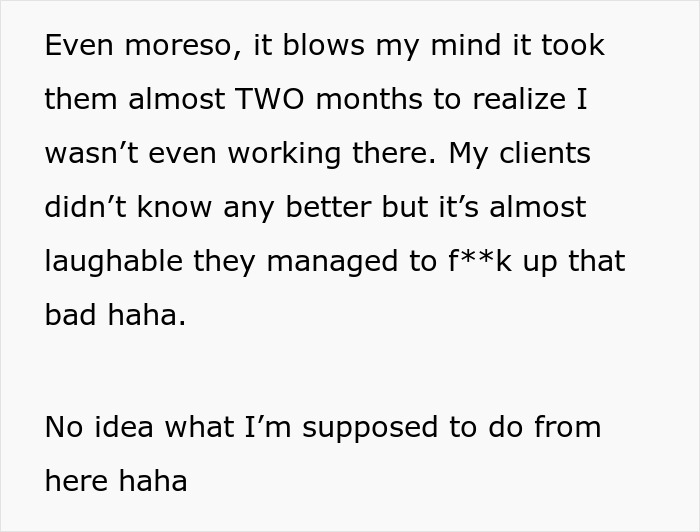 Person Gets Fired, Is Asked Why Their Project Isn't Completed Two Months Later - 13
