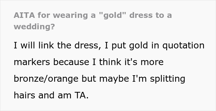 Woman Asks If Her Dress Was Really Inappropriate After Bride Makes A Scene