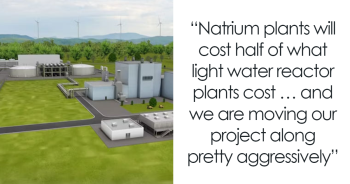 Bill Gates’ TerraPower Set To Break Ground On Next-Gen Nuclear Plant In June And Finish By 2030