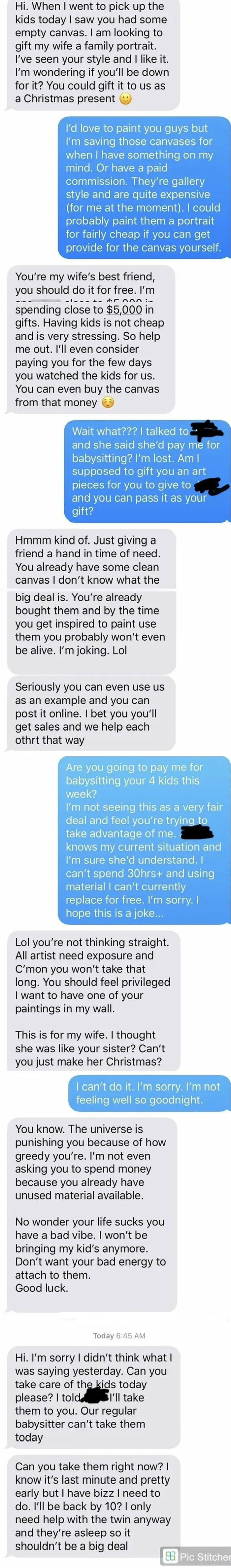 This Terrible Dude Who Is Trying To Get Free Art And Also Kind Of Withholding Payment From His Babysitter