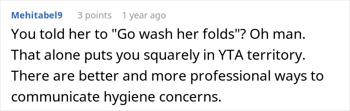 Comment discussing professionalism in addressing hygiene concerns with clients. Comment discussing professionalism in addressing hygiene concerns with clients.