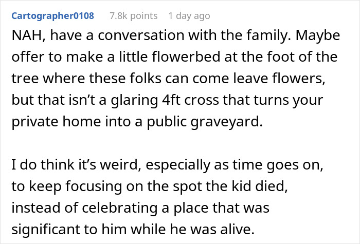 Man Asks If He’d Be A Jerk To Ask Parents To Remove Their Child’s Memorial From His Property - 12