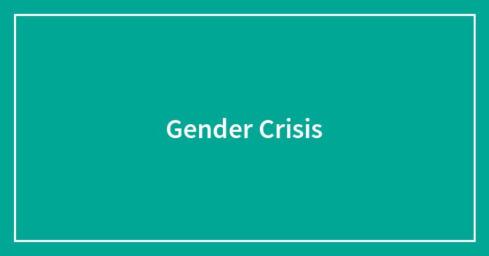 Gender Crisis