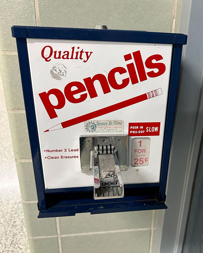 This Pencil Vending Machine At The Local Middle School