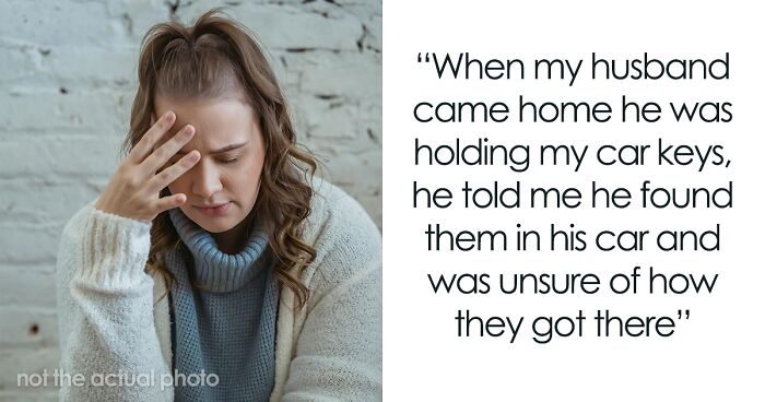 “My Husband Purposely Hid My Car Keys So I Would Miss My Job Interview”