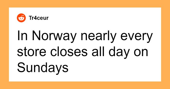 “Americans, What’s Something The Rest Of The World Does That You Find Absurd?” (28 Answers)
