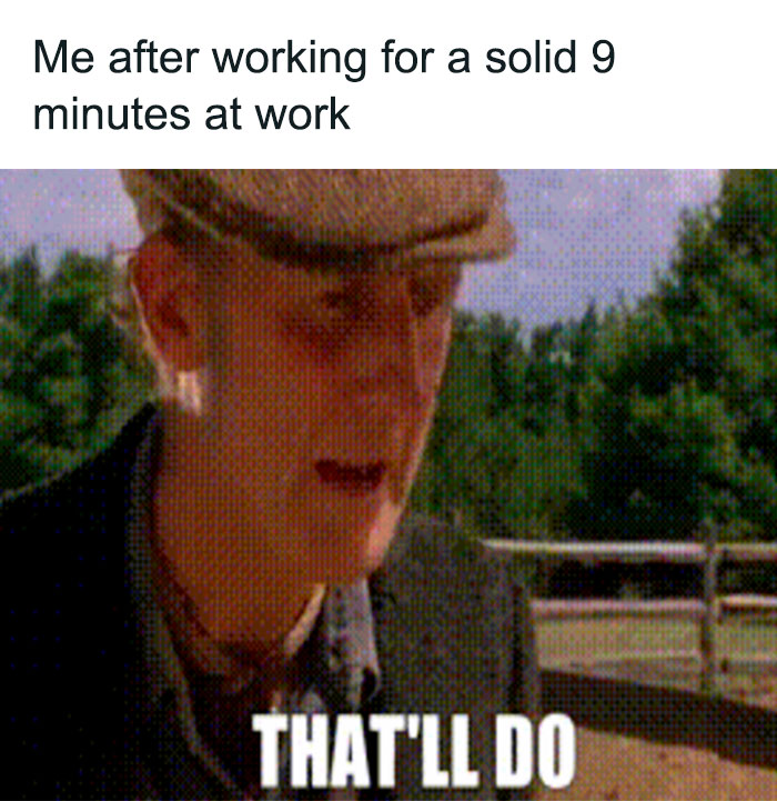 Man outdoors with caption about feeling accomplished after minimal work; work meme humor.