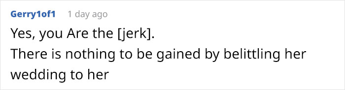 Comment expressing defense of woman upset about opinions on her 20k wedding a year later, countering belittlement.