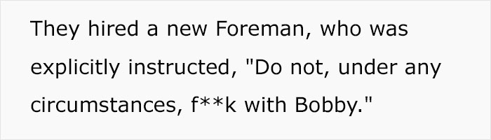 “Leave Bobby Alone”: Power-Hungry Boss Won’t Listen, Messes Around With Key Worker, Gets Fired “Leave Bobby Alone”: Power-Hungry Boss Won’t Listen, Messes Around With Key Worker, Gets Fired