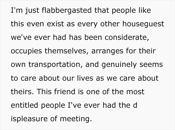 “The Last 6 Days Have Been Hell”: Friend Expects To Be Treated Like A King, Gets A Reality Check - 17