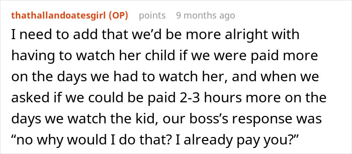 “Boss Is Mad That We Won’t Babysit Her Kid For Free” - 8