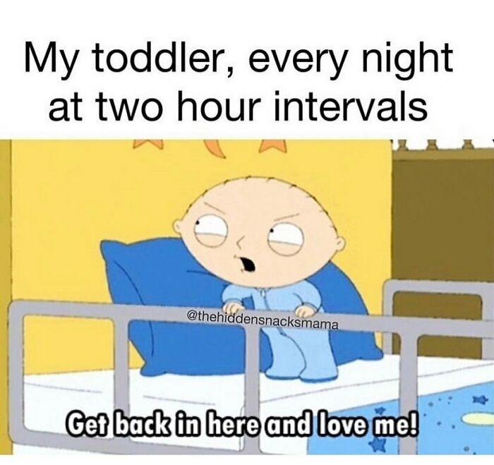 I’m Sorry, Did You Not Get Enough Love All Damn Day?
.
i’m Standing In Sleepy Solidarity With @thehiddensnacksmama Because My Children Will Be Up Bothering Me Multiple Times Tonight, Too. Follow @thehiddensnacksmama Now!