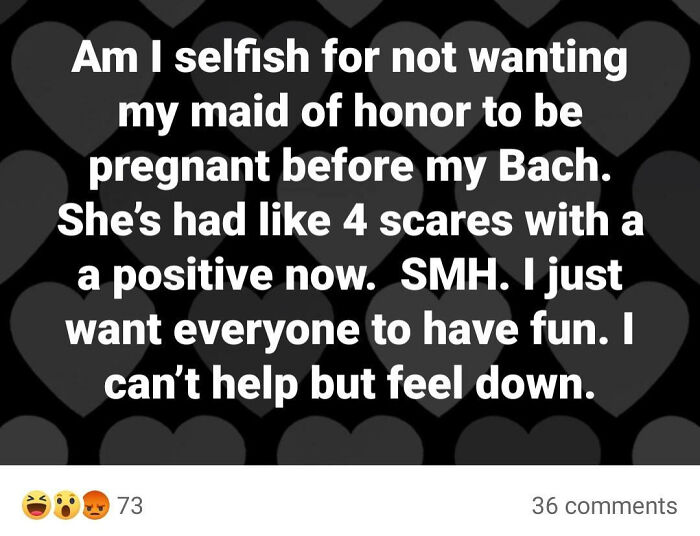 Bride Is Mad That The Maid Of Honor Is Pregnant And Is "Ruining" Her Bachelorette Party