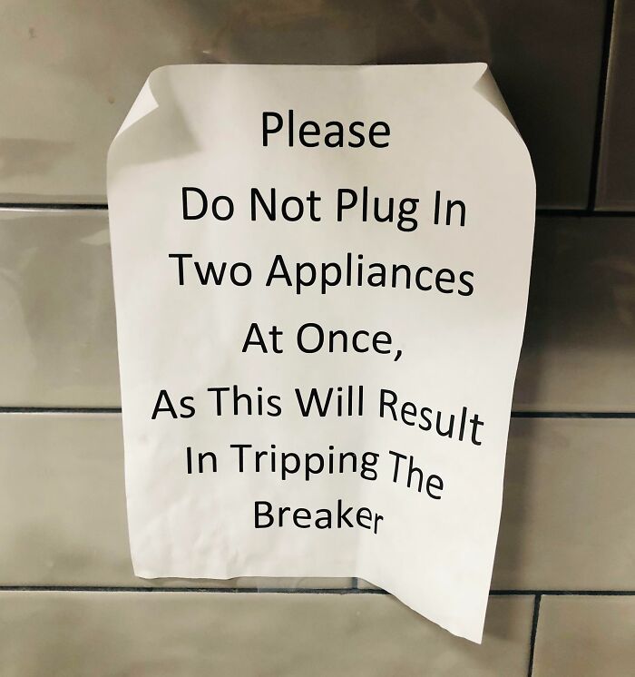 Our Multimillion-Dollar 1-Year-Old Building Is Top Of The Line, But No One Thought To Wire The Break Room To Allow Use Of A Couple Small Appliances