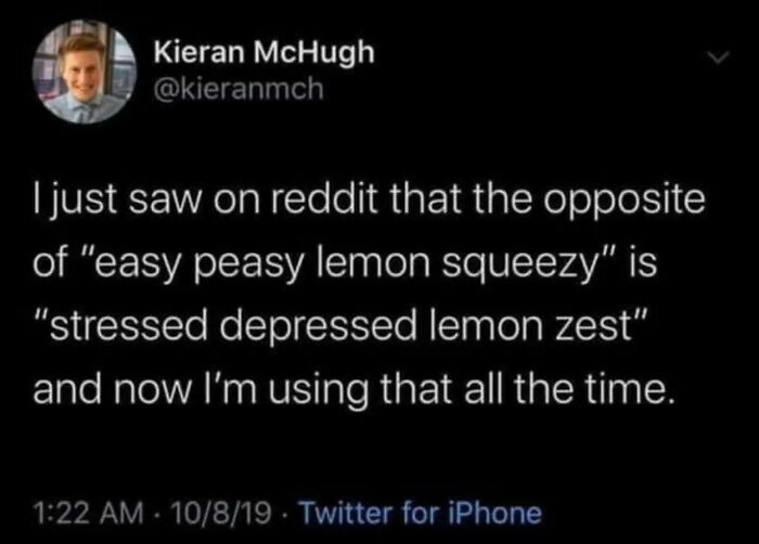 Tweet humorously contrasts "easy peasy lemon squeezy" with "stressed depressed lemon zest."