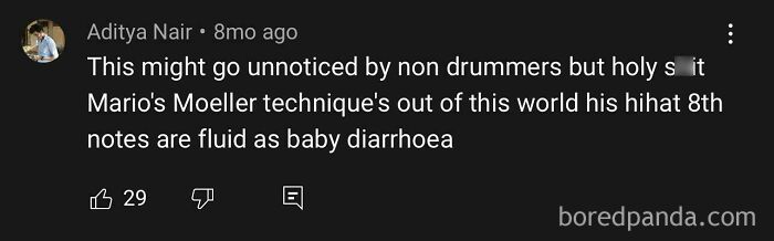Comment praising a drummer's Moeller technique, comparing fluidity to baby diarrhea.
