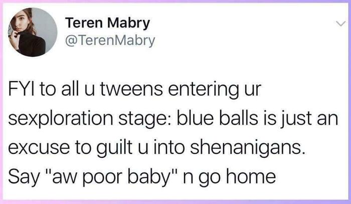 A tweet about sexism, advising tweens to dismiss guilt trips during their sexploration stage with humor.