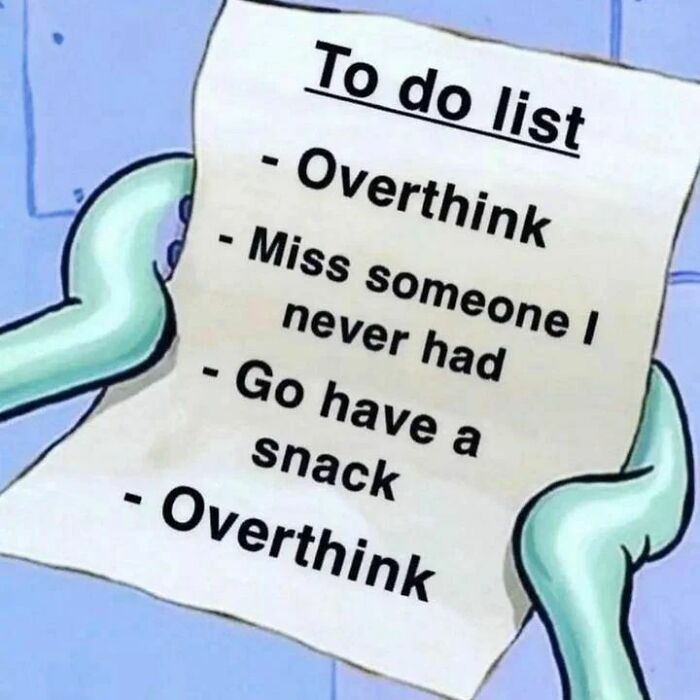 A humorous to-do list about mental health with tasks like overthinking and snacking.