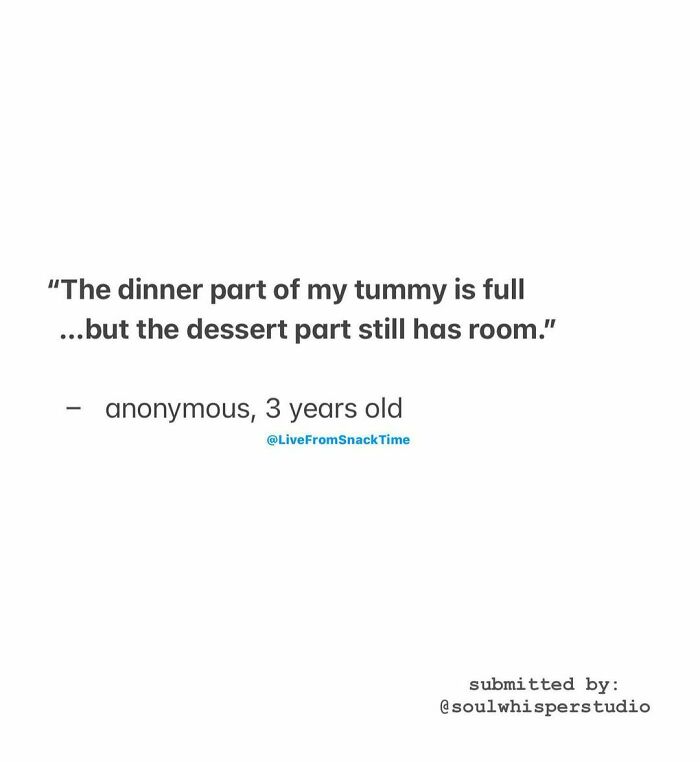 Quote from a little kid shared by NYC school teacher about dessert having room after dinner, wholesome and hilarious.
