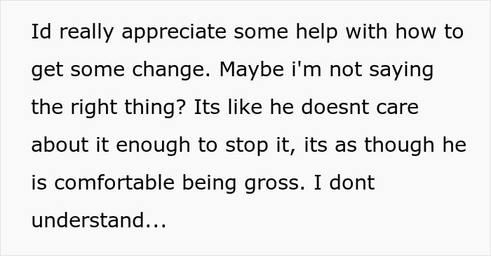 Guy Doesn't Understand The Meaning Of Hygiene, His GF Puts Up With It For 2 Years - 10