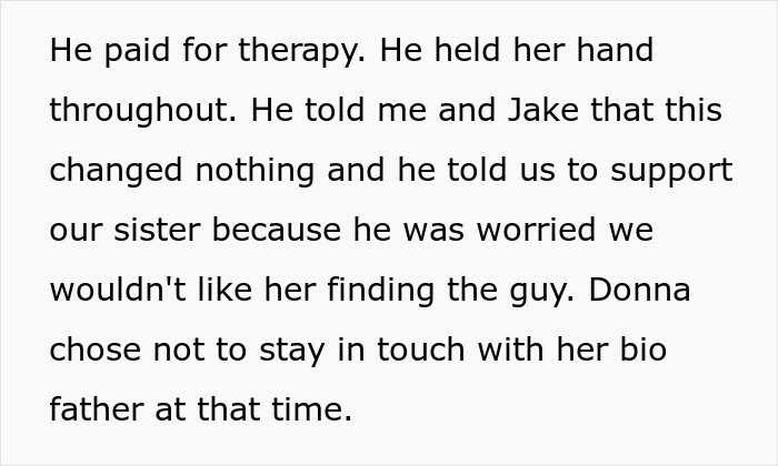 “[Am I The Jerk] For Refusing To Support My Sister After Dad Told Her He Regrets Being Her Dad?” - 5