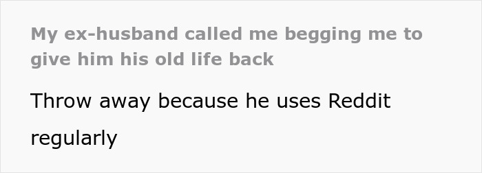 Guy Who Ignored Wife During Marriage Suddenly Wants His Old Life Back After Their Divorce