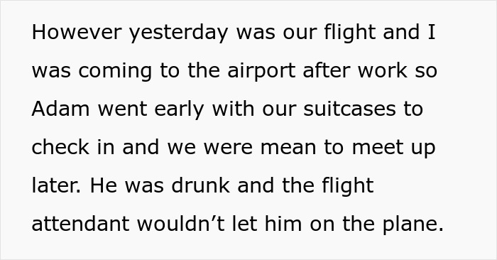 Drunk Guy Is Left At The Airport Alone When Wife Refuses To Miss Expensive Flight To See Her Family - 8