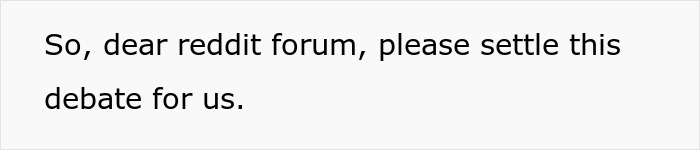 Text image showing a request to Reddit forum to settle a debate between a woman and husband involved in an argument.