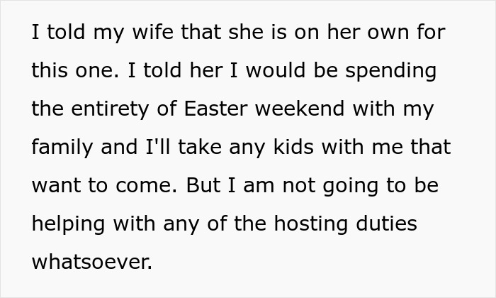 Husband Is Fed Up With Hosting Holidays For Wife's Fam, Ends Up Leaving Her Alone For Easter - 9