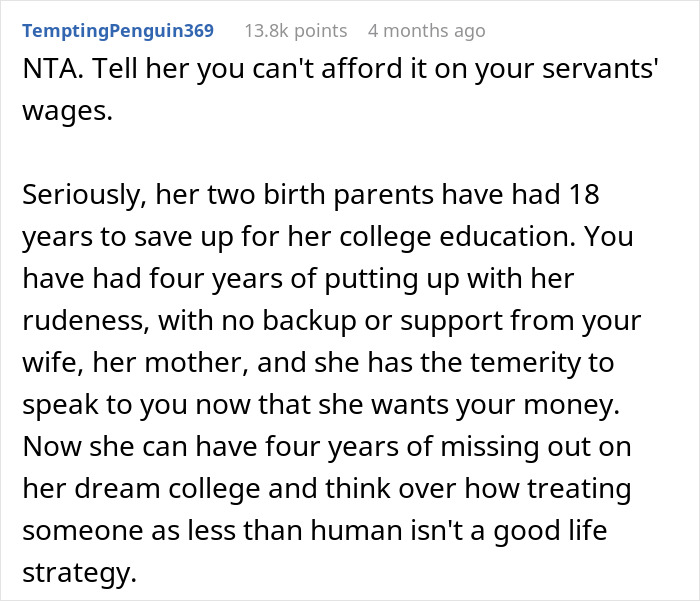Man Is Tired Of Stepdaughter Making Fun Of Him, Refuses To Fund Her College Tuition In Return - 13