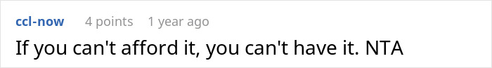 Reddit comment saying, "If you can't afford it, you can't have it. NTA," about overpriced memorial tattoo. Reddit comment saying, "If you can't afford it, you can't have it. NTA," about overpriced memorial tattoo.