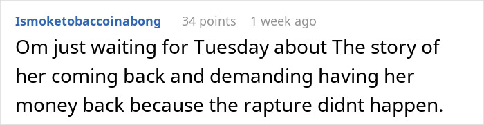 Woman Who Thought The Rapture Was About To Happen Dishes Out Huge Tips, Returns For A Refund - 29