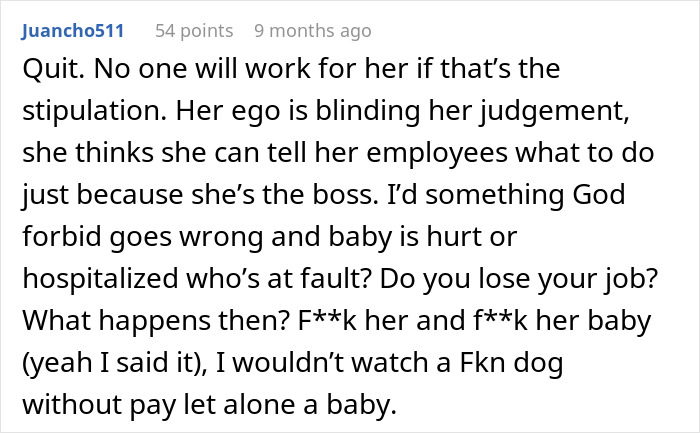 “Boss Is Mad That We Won’t Babysit Her Kid For Free” - 22