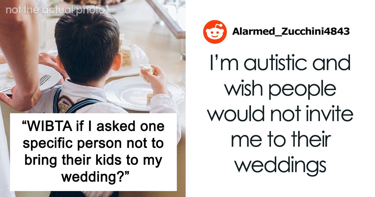 Bride Wants To Ban SIL’s Kids From Wedding But Not Other Kids, Asks If ...