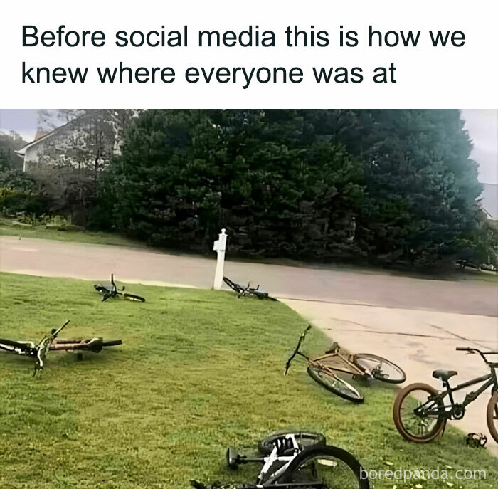 Bikes on a lawn illustrate a funny '80s meme about knowing where friends were before social media.
