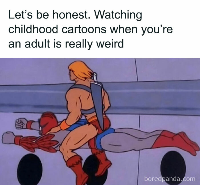 He-Man meme referencing childhood cartoons with humorous text about adulthood.