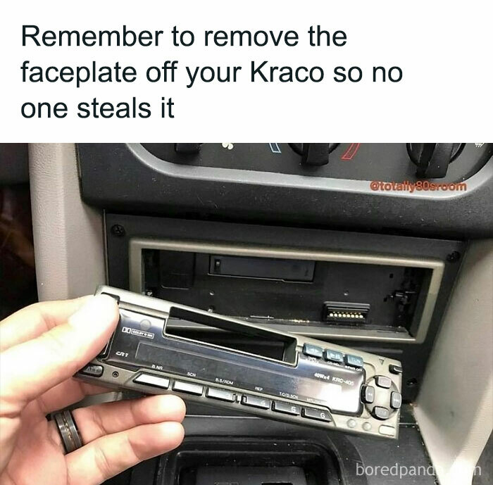 '80s meme shows a hand holding a Kraco car stereo faceplate removed for theft prevention.