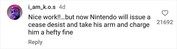 Comment about viral Mario tattoo humorously referencing Nintendo's legal actions.
