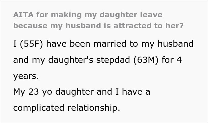 “AITA For Making My Daughter Leave Because My Husband Is Attracted To Her?” “AITA For Making My Daughter Leave Because My Husband Is Attracted To Her?”