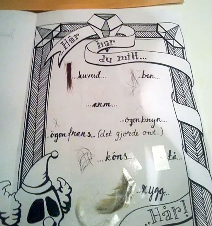 So, I Got This In The Mail Today. Some Girl Has Sent Me Pieces Of Hair From Her Head, Eyebrows, Arms, Toes, And Genitals. This Letter Is In Swedish